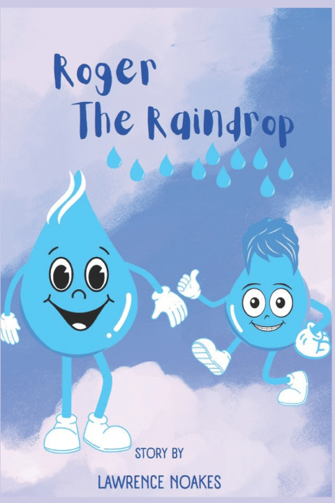 Książka Roger The Raindrop Lawrence Noakes