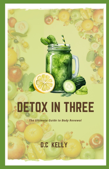 Książka DETOX IN THREE D.C Kelly