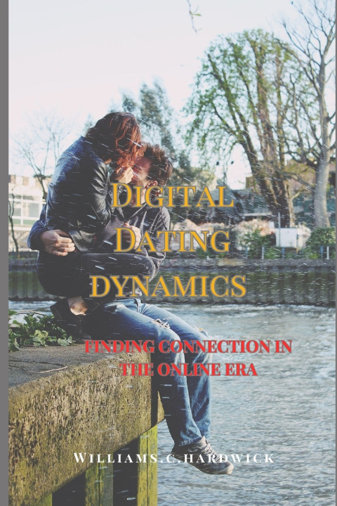 Kniha DIGITAL DATING DYNAMICS WILLIAMS .C. HARDWICK