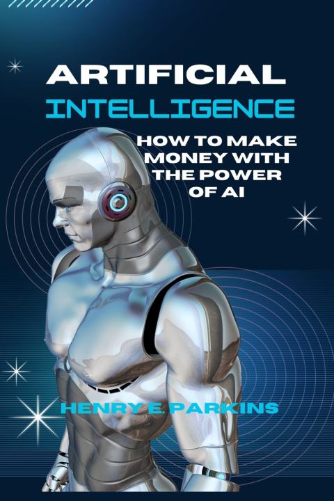 Kniha ARTIFICIAL INTELLIGENCE HENRY E. PARKINS