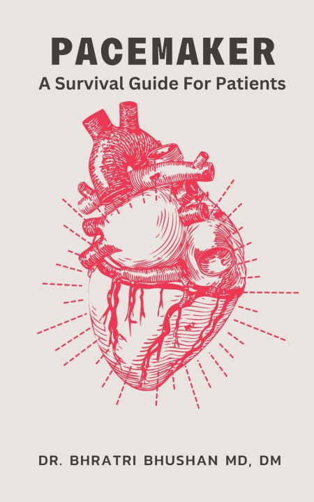 Knjiga Pacemaker Dr. Bhratri Bhushan
