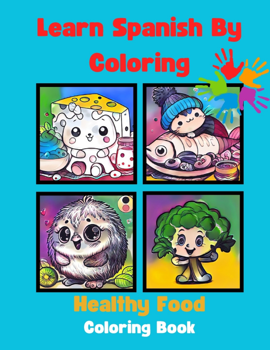 Książka Learn Spanish By Coloring Alexita Leon