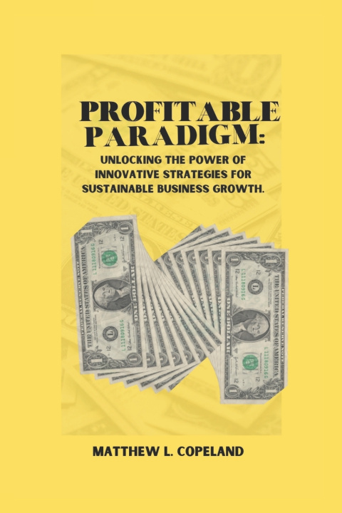Kniha PROFITABLE PARADIGM Matthew L. Copeland.