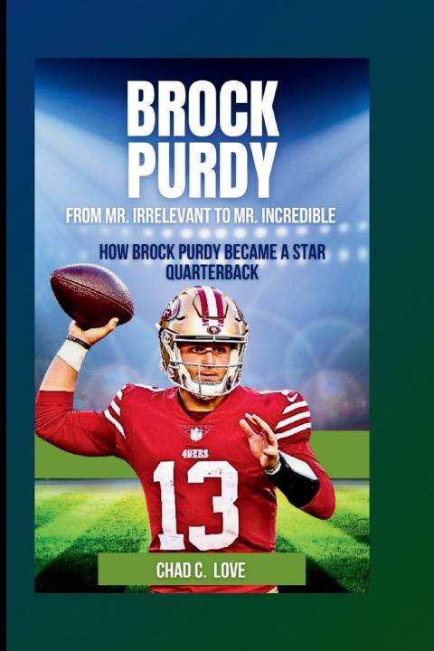 Kniha Brock Purdy Chad C. Love