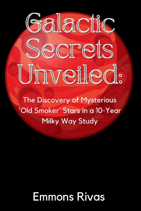 Kniha Galactic Secrets Unveiled Emmons Rivas