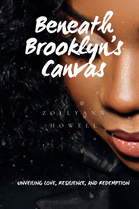 Kniha Beneath Brooklyn's Canvas Zollyann Howell