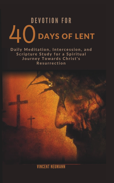 Książka Devotion for 40 days of Lent Vincent Neumann