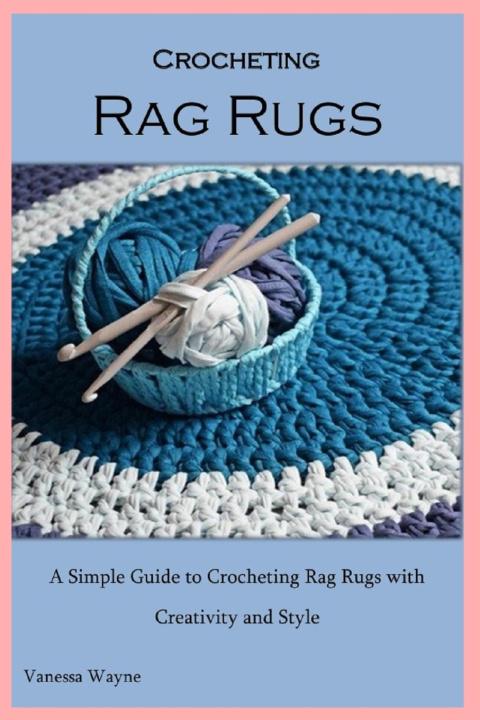 Książka Crocheting Rag Rugs Vanessa Wayne