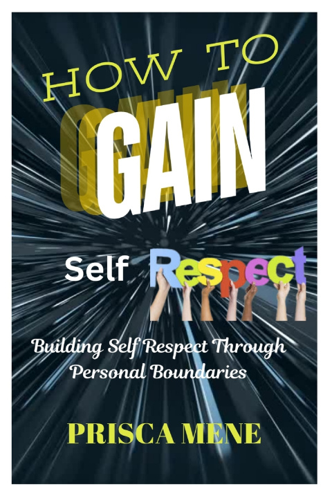 Knjiga How to Gain Self Respect PRISCA MENE