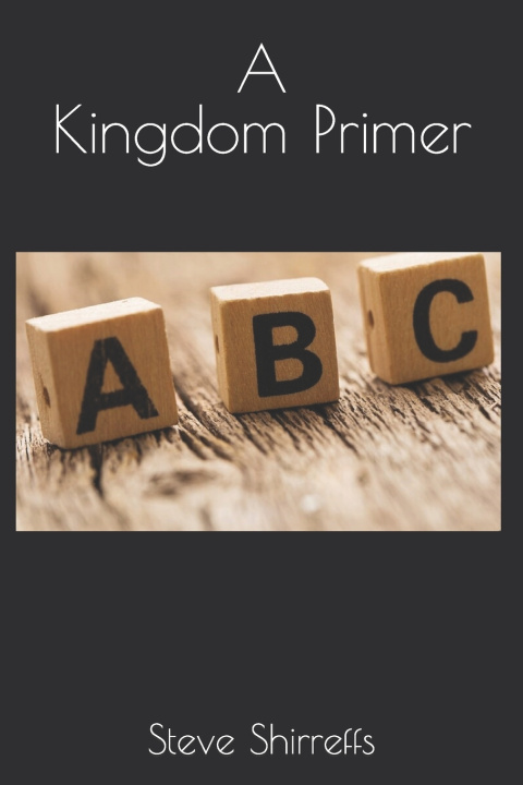 Kniha A Kingdom Primer Steve Shirreffs