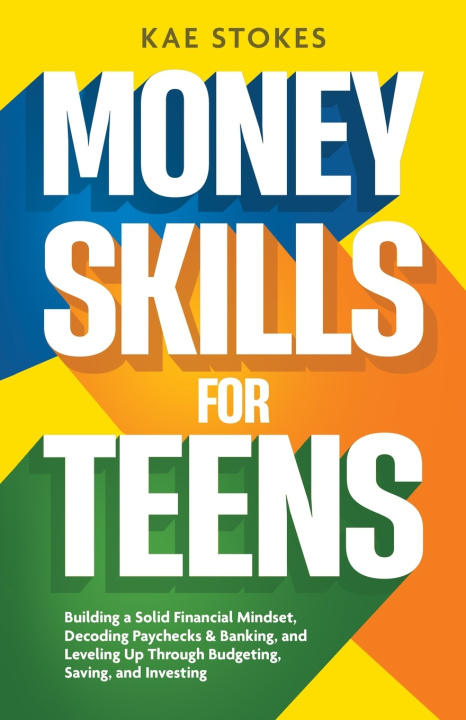 Knjiga Money Skills for Teens Kae Stokes