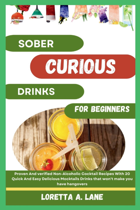 Kniha Sober Curious Drinks For Beginners Loretta A. Lane