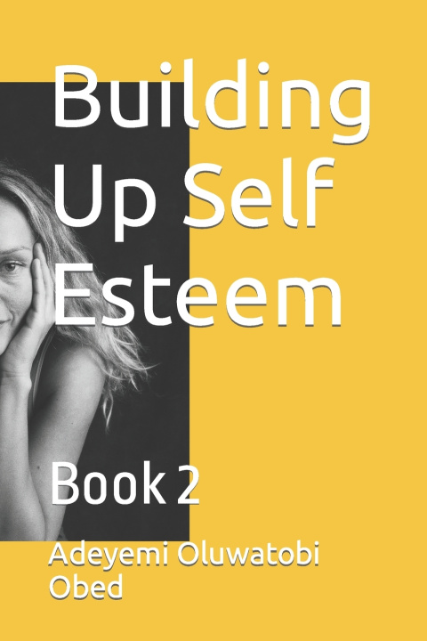 Knjiga Building Up Self Esteem Adeyemi Oluwatobi Obed
