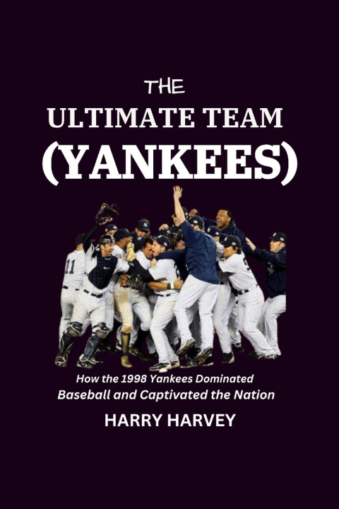 Kniha The Ultimate Team (Yankees) HARRY HARVEY