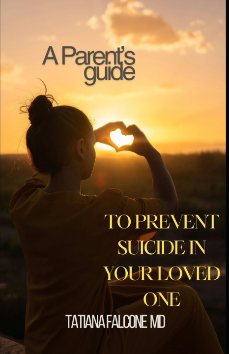 Książka A Parent's Guide Tatiana Falcone MD