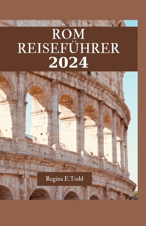 Książka ROM REISEFÜHRER Regina E Todd