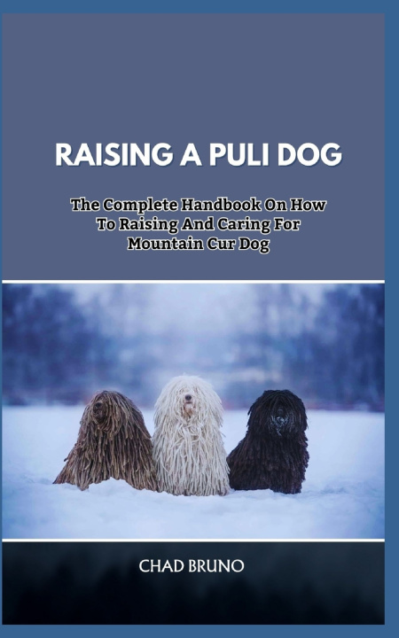 Kniha RAISING A PULI DOG CHAD BRUNO