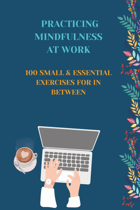 Kniha Practising Mindfulness at work SariSync Publishing