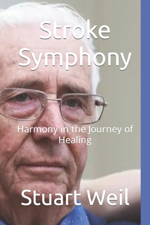 Kniha Stroke Symphony Stuart Weil (Ph.D)