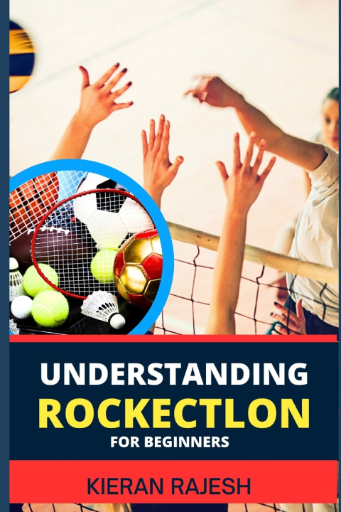 Książka UNDERSTANDING ROCKECTLON FOR BEGINNERS KIERAN RAJESH