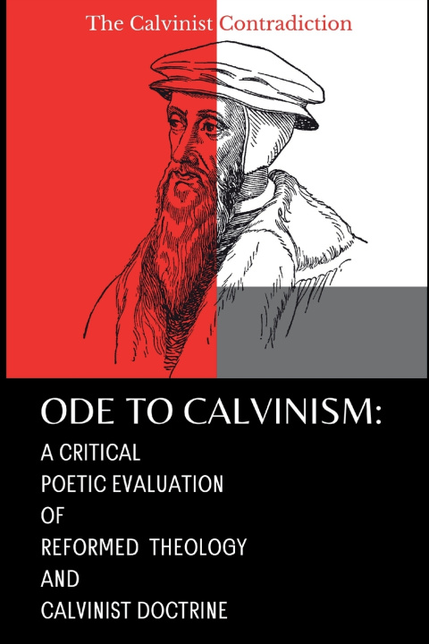 Książka Ode to Calvinism The Calvinist Contradiction
