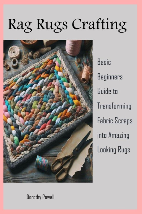 Kniha Rag Rugs Crafting Dorothy Powell