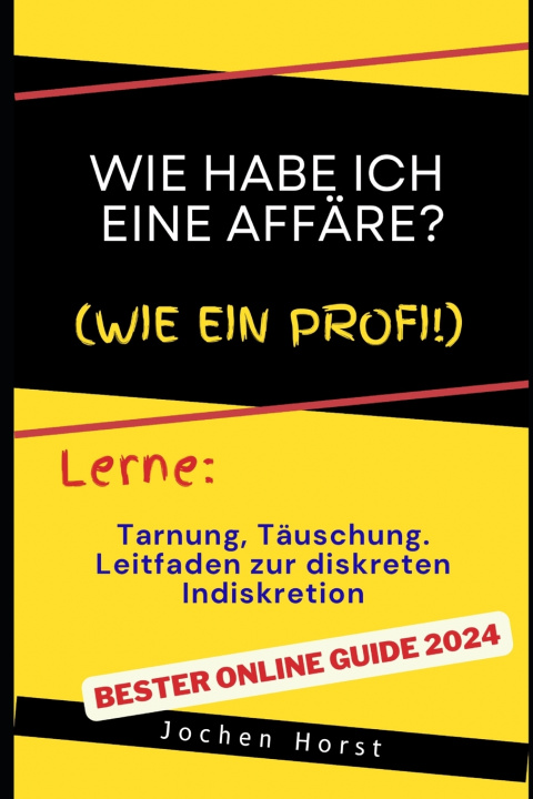Knjiga Wie habe ich eine Affäre? Jochen Horst