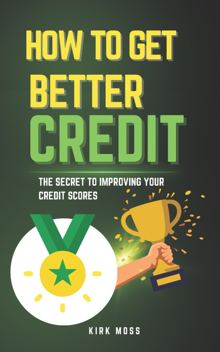 Książka HOW TO GET BETTER CREDIT KIRK MOSS