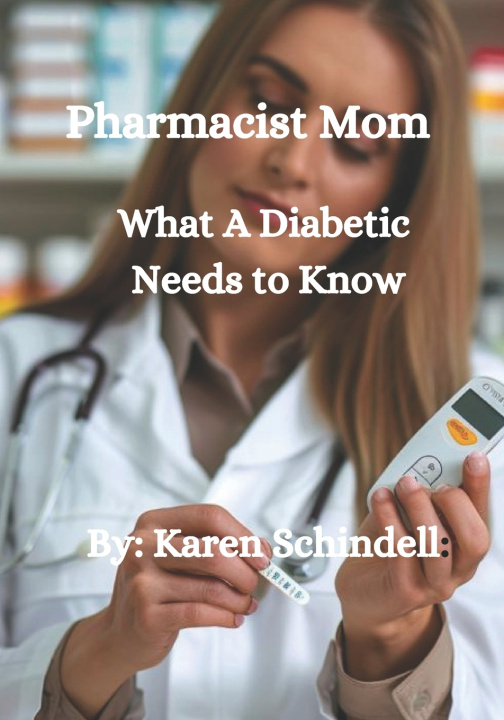 Książka Pharmacist Mom Karen Schindell