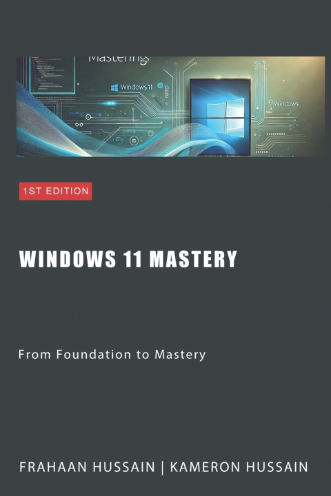 Kniha Windows 11 Mastery Kameron Hussain