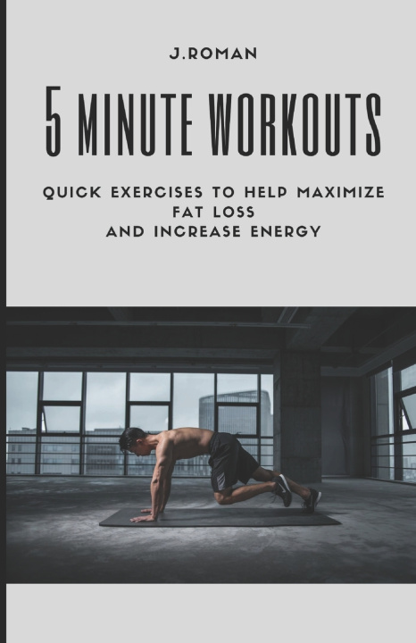 Kniha 5 Minute Workouts Jennifer Roman