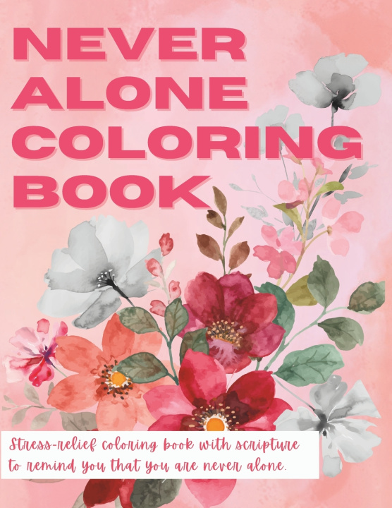 Książka Never Alone Coloring Book Ashley Danielle