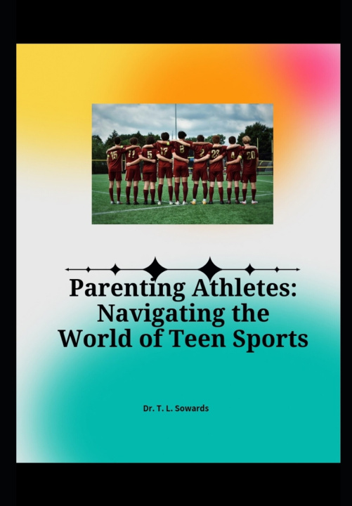 Książka Parenting Athletes T.L. Sowards
