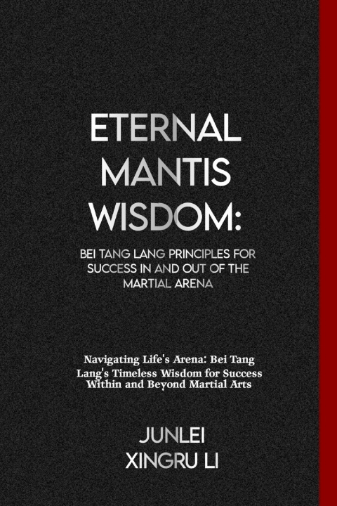 Knjiga Eternal Mantis Wisdom Junlei Xingru Li