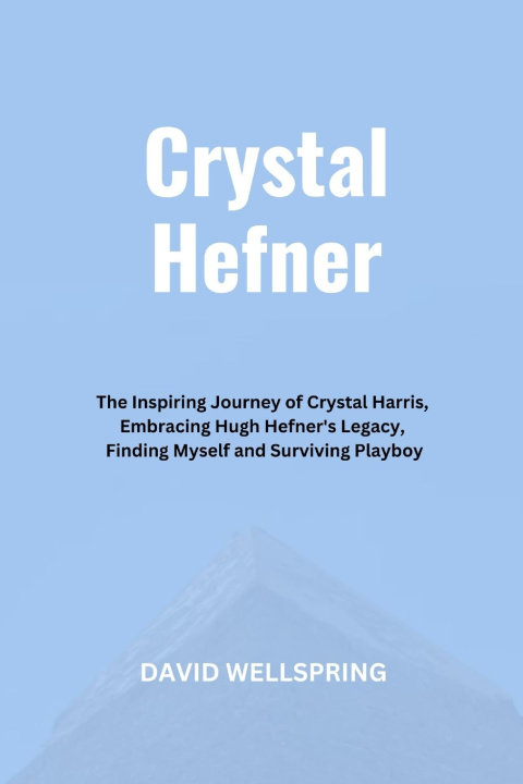 Kniha Crystal Hefner David Wellspring