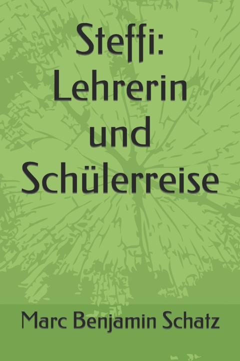 Kniha Steffi Marc Benjamin Schatz