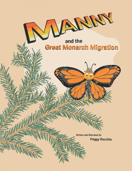 Knjiga Manny and the Great Monarch Migration Peggy Recchia