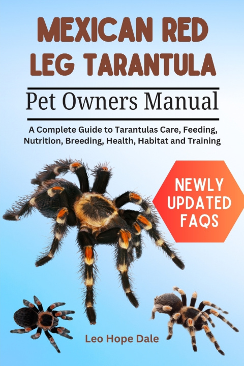 Kniha MEXICAN REDLEG TARANTULA Leo Hope Dale