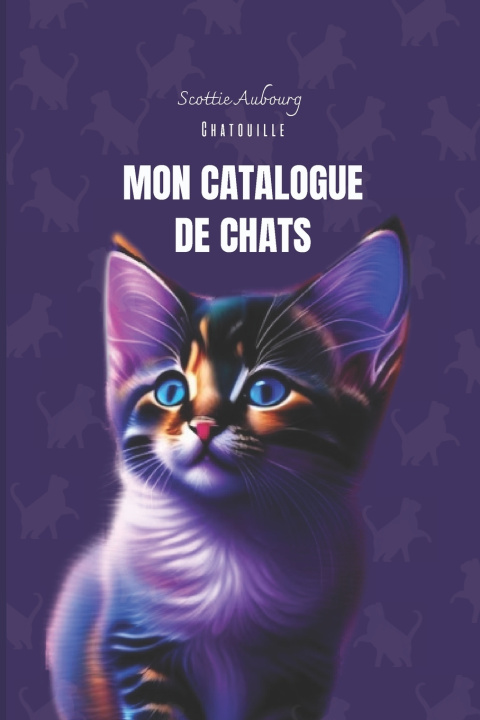 Knjiga MON CATALOGUE DE CHATS Scottie Aubourg