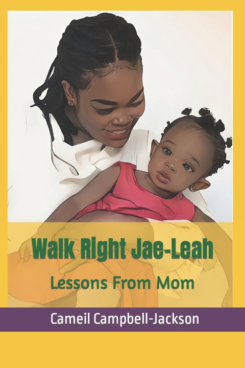 Książka Walk Right Jae-Leah Cameil .A. Campbell-Jackson