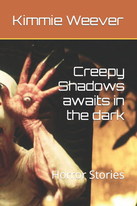 Kniha Creepy Shadows awaits in the dark Kimmie Weever