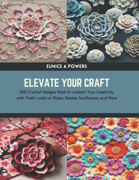 Kniha Elevate Your Craft Eunice A Powers