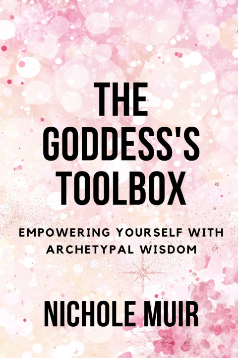 Książka The Goddess's Toolbox Nichole Muir
