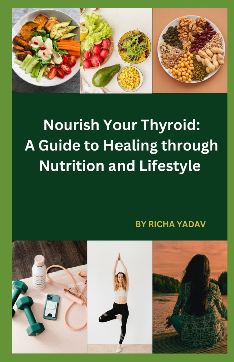 Knjiga Nourish Your Thyroid Richa Yadav