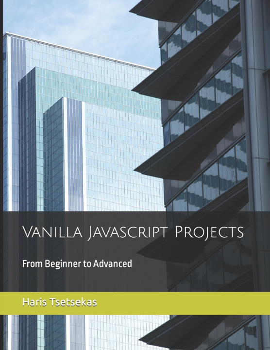 Knjiga Vanilla Javascript Projects Haris Tsetsekas