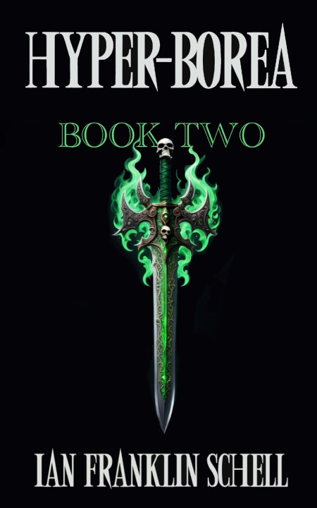 Kniha Hyper-Borea Book Two Ian Franklin Schell