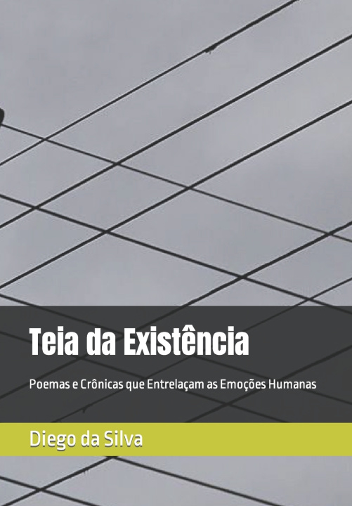 Kniha Teia da Existência Diego Henrique da Silva