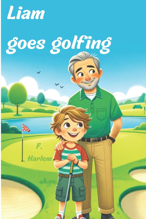 Kniha Liam goes golfing F Harlem