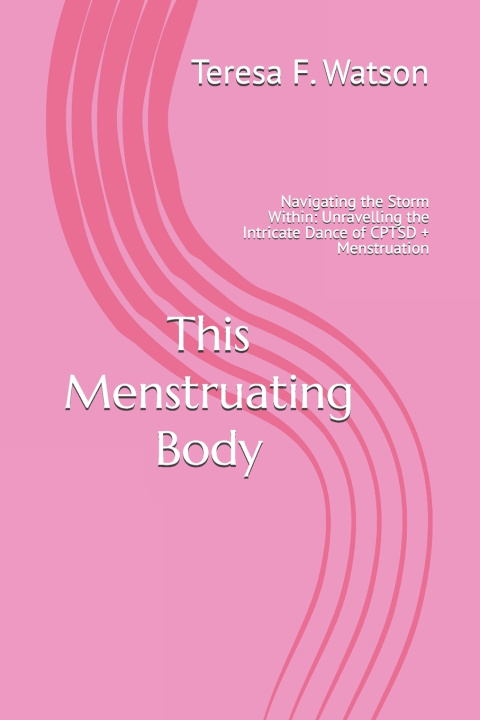 Kniha This Menstruating Body Teresa Watson