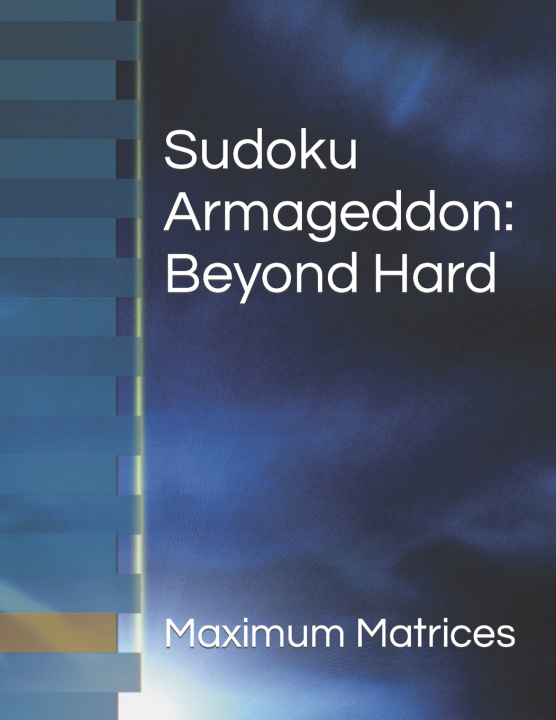 Kniha Sudoku Armageddon Maximum Matrices